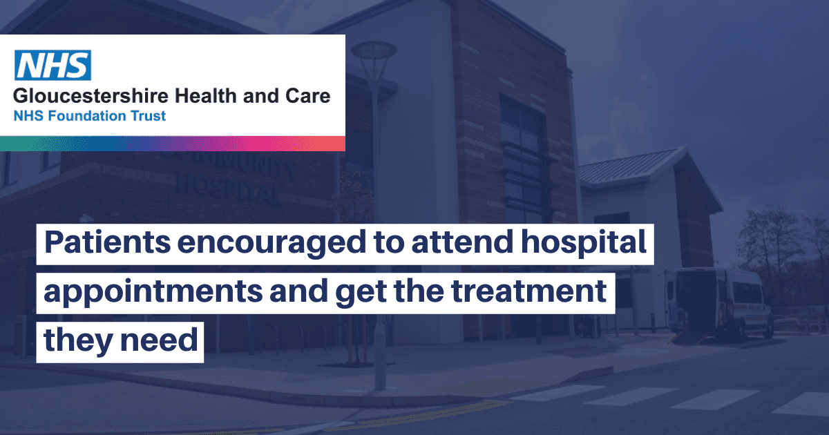 Patients encouraged to attend hospital appointments and