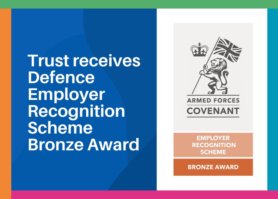 Trust receives Defence Employer Recognition Scheme Bronze Award