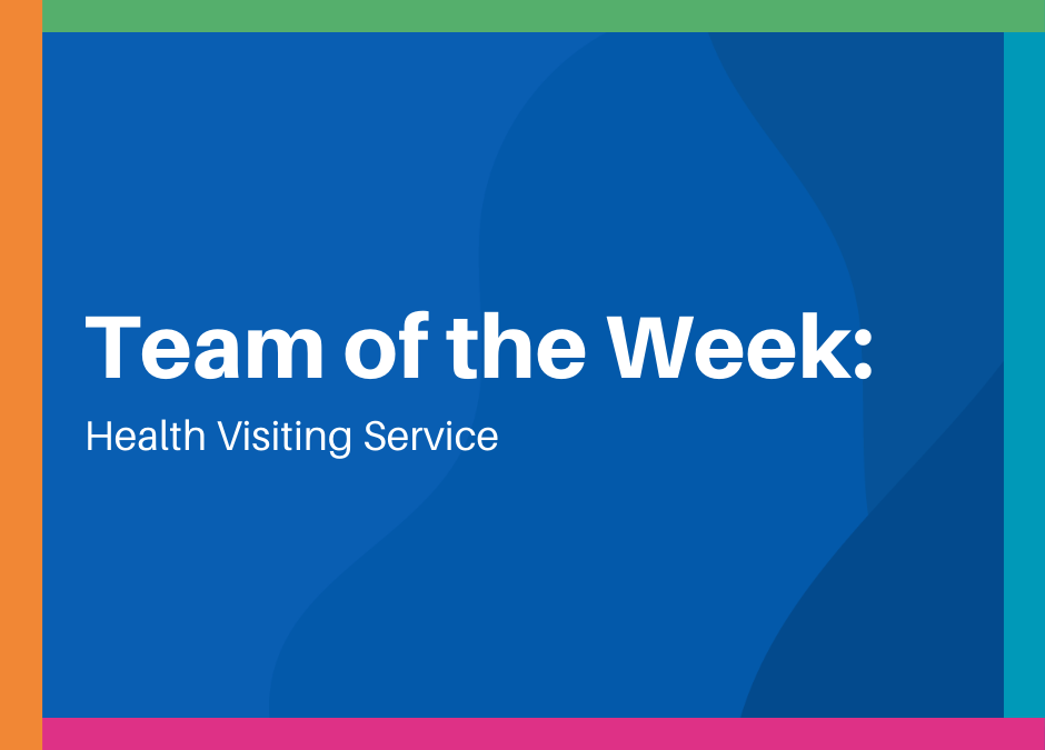 Team of the Week: Health Visiting Service