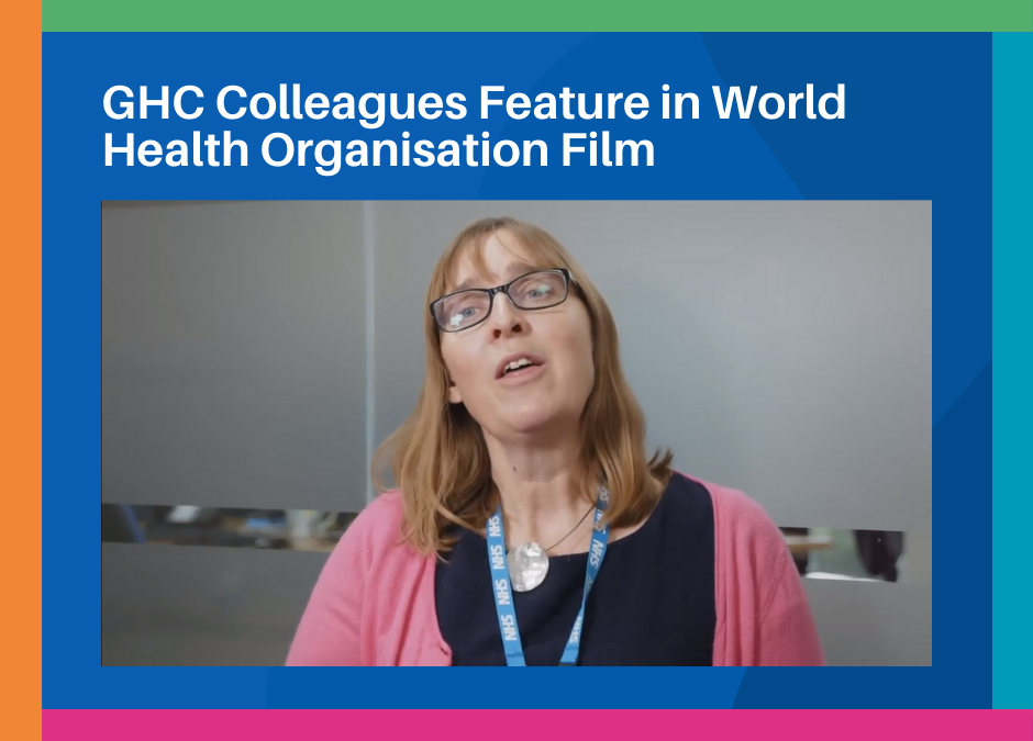 GHC Colleagues Feature in World Health Organisation Film